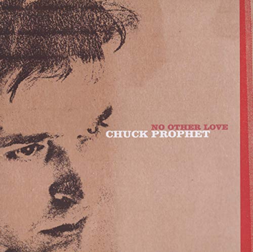 CD cover for Chuck Prophetās āNo Other Loveā with a sketched portrait.
