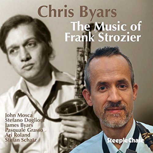 CD cover featuring portraits of Chris Byars and Frank Strozier with musicians’ names.