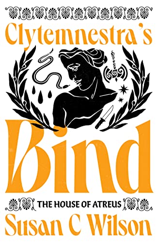 Clytemnestra's Bind (The House of Atreus)