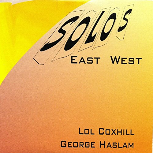 CD cover for "Solos East West" by Lol Coxhill & George Haslam.