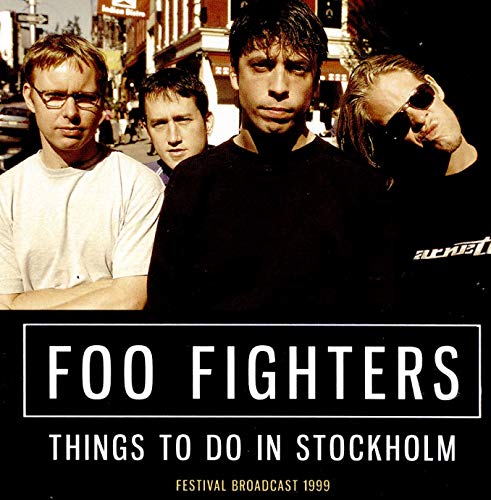 Foo Fighters band portrait with album title "Things To Do In Stockholm".