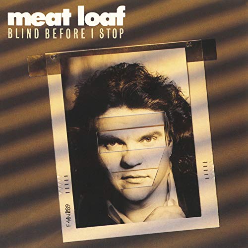 Album cover for Meat Loaf Blind Before I Stop featuring a portrait in strips.