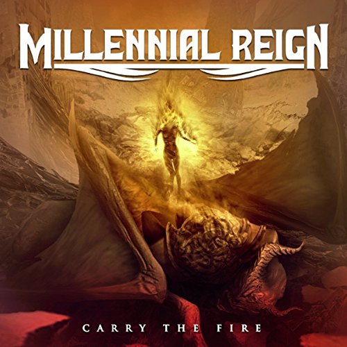 CD cover for Millennial Reign’s “Carry The Fire,” featuring a fiery, winged figure.
