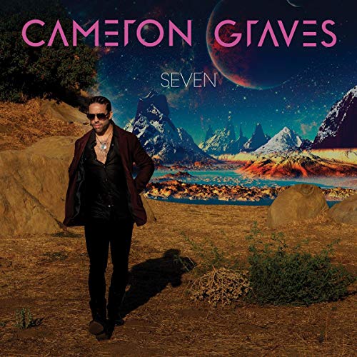 Album cover for Cameron Graves’ “Seven” featuring a man and landscape.