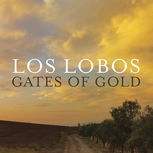 Los Lobos “Gates of Gold” CD cover with a golden landscape.