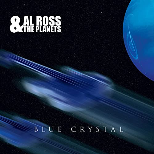 CD cover for Al Ross & The Planets’ “Blue Crystal” with space imagery.
