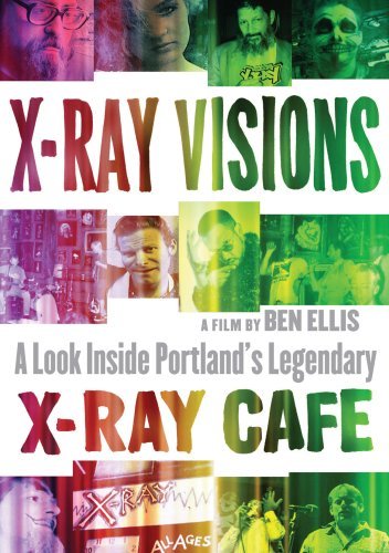 DVD cover for "X-Ray Visions," a film about Portland’s X-Ray Cafe.
