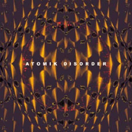 "Album cover with 'Atomik Disorder' text on a dark, abstract, orange-toned background."