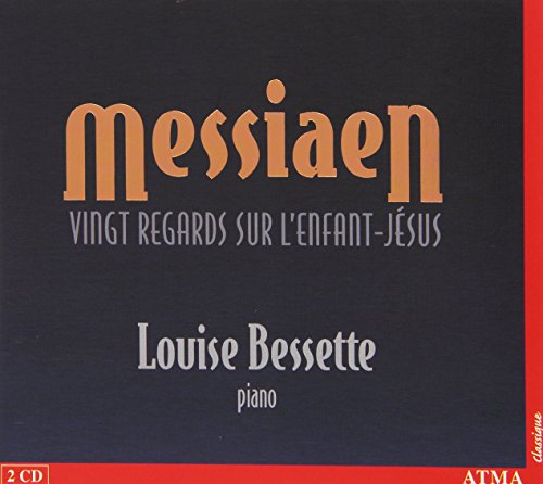 CD cover for Louise Bessette performing Messiaen’s “Vingt Regards.”