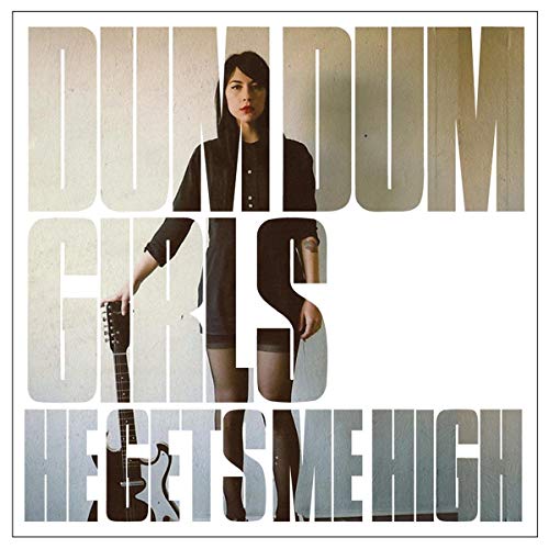 CD cover for Dum Dum Girls’ “He Gets Me High” featuring a woman with a guitar.