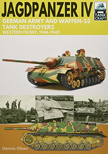 Jagdpanzer IV: German Army and Waffen-SS Tank Destroyers: Western Front, 1944-1945 (Tank Craft)