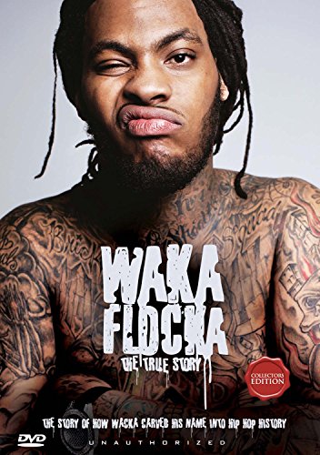 DVD cover featuring Waka Flocka with tattoos, titled "Waka Flocka: The True Story".