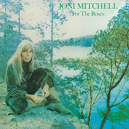 Joni Mitchell album cover, "For The Roses," with a forested lakeside backdrop.
