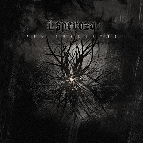 Dark album cover with black branches and glowing white center, gothic text "Esperoza" and "Aum Corrupted".