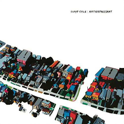 Lloyd Cole's "Antidepressant" vinyl album cover with an aerial cityscape.