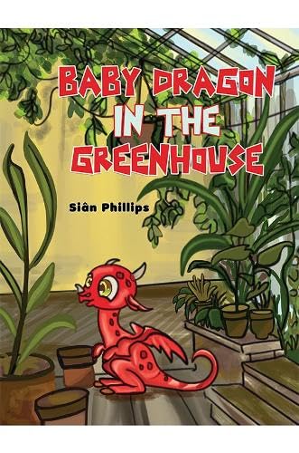 Baby Dragon in the Greenhouse