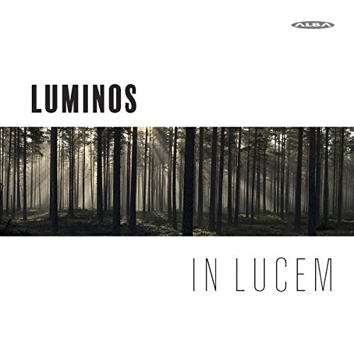 CD cover: dark forest with sunbeams, text “Luminos” and “In Lucem”.