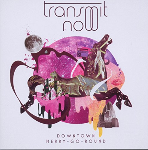 Album cover with abstract collage, text "transmit now" and "Downtown Merry-Go-Round".