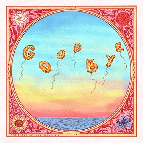 Goodbye" spelled with balloon letters over ocean, floral frame, album cover.