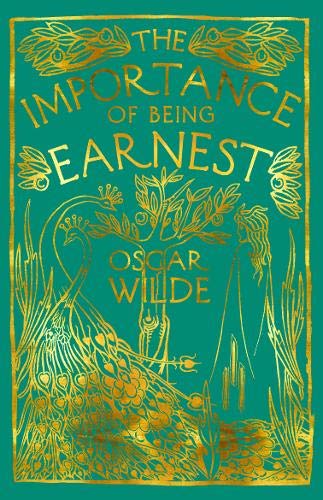 The Importance of Being Earnest: A Trivial Comedy for Serious People