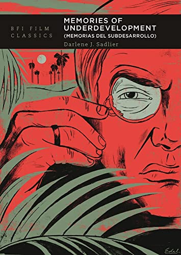 Memories of Underdevelopment: Memorias del Subdesarrollo (BFI Film Classics)