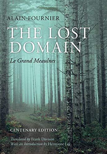 The Lost Domain: Le Grand Meaulnes (Centenary Edition)