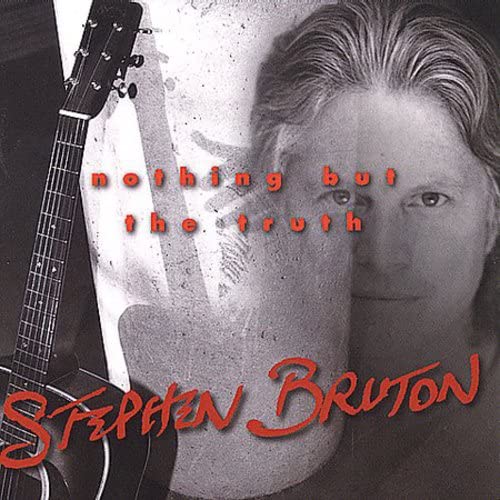 CD cover for Stephen Bruton’s “Nothing But The Truth” featuring his portrait.