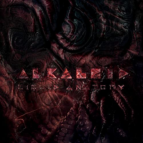 CD cover for Alkaloid’s “Liquid Anatomy” with dark, organic textures.