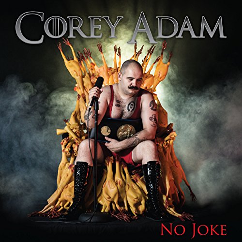 CD cover: Comedian Corey Adam on a throne of hands, titled “No Joke.”