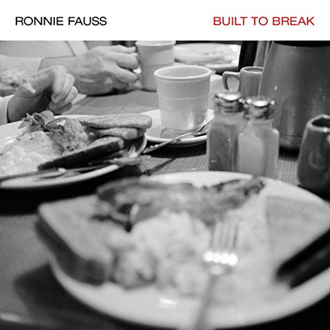 Ronnie Fauss - Built To Break  [CD]