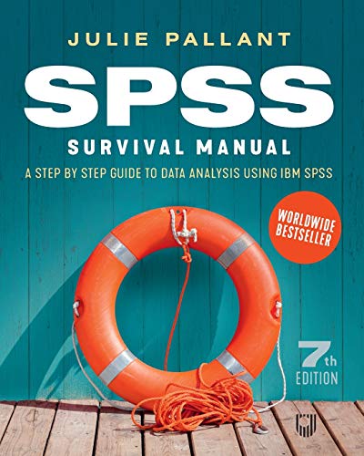 SPSS Survival Manual: A Step by Step Guide to Data Analysis Using IBM SPSS (UK Higher Education OUP Psychology Psychology)