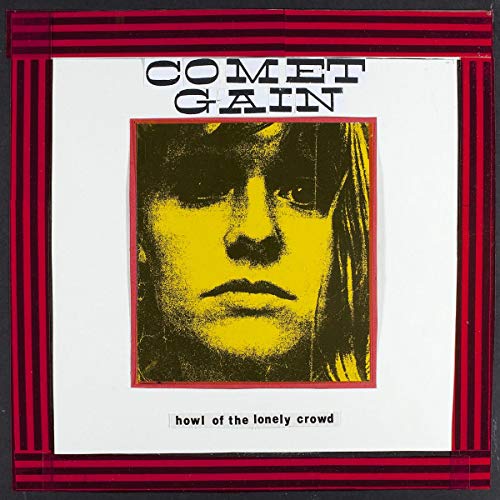 CD cover for Comet Gain’s “Howl Of The Lonely Crowd” with a portrait.