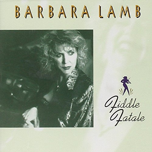 Album cover with a black-and-white photo of Barbara Lamb and the title "Fiddle Fatale".