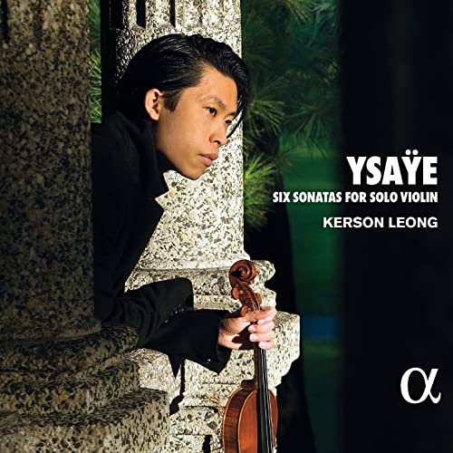 Violinist Kerson Leong portrait with violin, album cover for Ysaye’s sonatas.