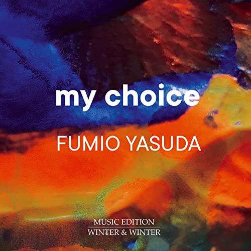 CD cover for Fumio Yasuda’s “my choice” with abstract orange and blue paint.