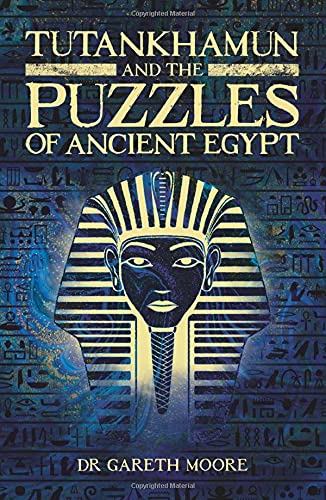 Tutankhamun and the Puzzles of Ancient Egypt (Arcturus Classic Conundrums, 23)