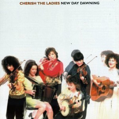 "CD cover featuring six women playing various instruments, with text 'Cherish the Ladies New Day Dawning'."