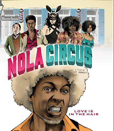 “Nola Circus” Blu-ray cover featuring illustrated characters in New Orleans.