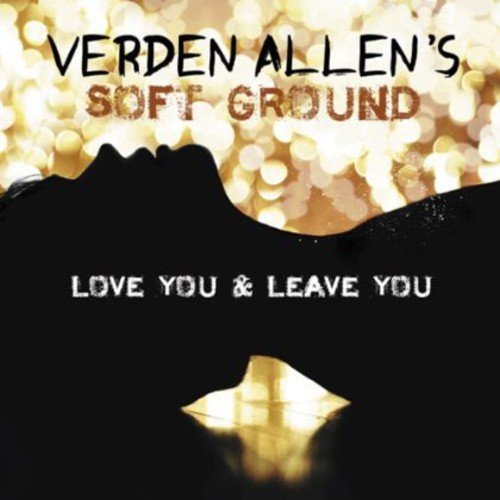 CD cover for Verden Allen's "Love You And Leave You" album.