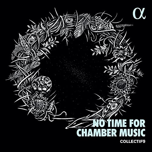CD cover: floral wreath illustration with title “No Time For Chamber Music”.