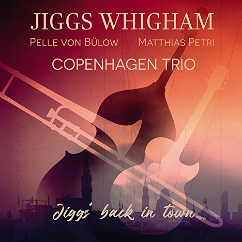 CD cover for Jiggs Whigham's "Jiggs' Back in Town" featuring a trombone.