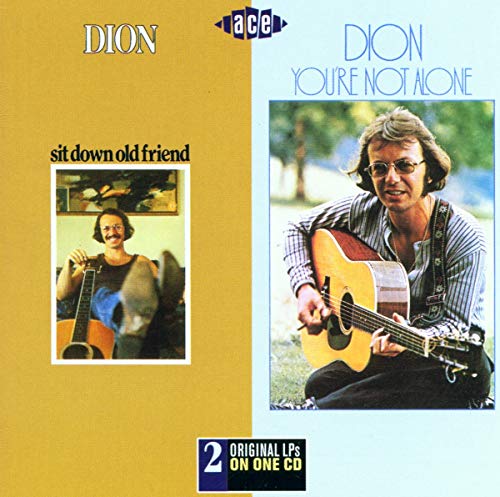 CD cover for Dion’s “Sit Down Old Friend/You’re Not Alone” featuring a portrait.