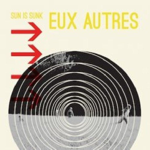 CD cover for “Sun Is Sunk” by Eux Autres, with abstract red and black design.