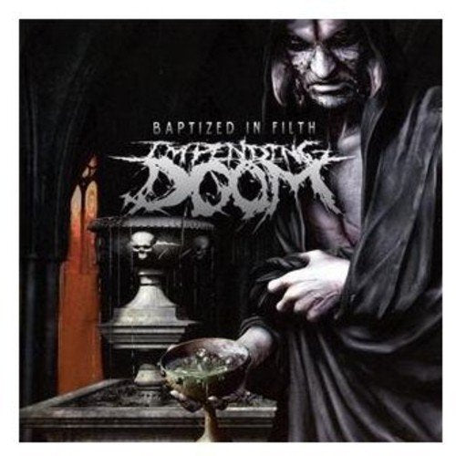 CD cover for Impending Doom’s “Baptized in Filth,” featuring a dark figure.