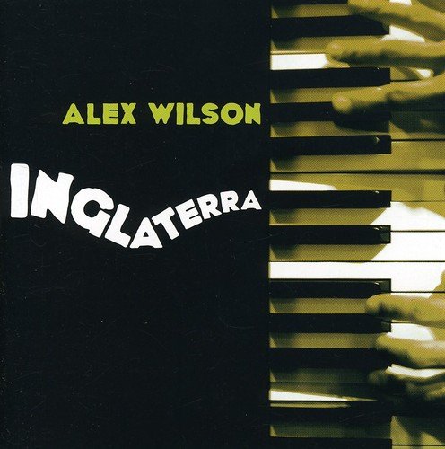 CD cover for Alex Wilson’s “Inglaterra” featuring piano keys and hands.