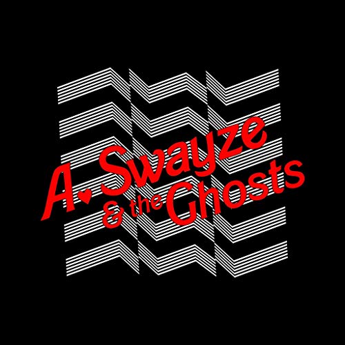 Album cover: "A. Swayze & The Ghosts" with red text and black stripes.