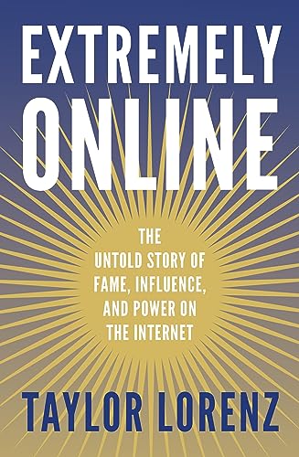 Book cover titled Extremely Online by Taylor Lorenz with a yellow sunburst background.