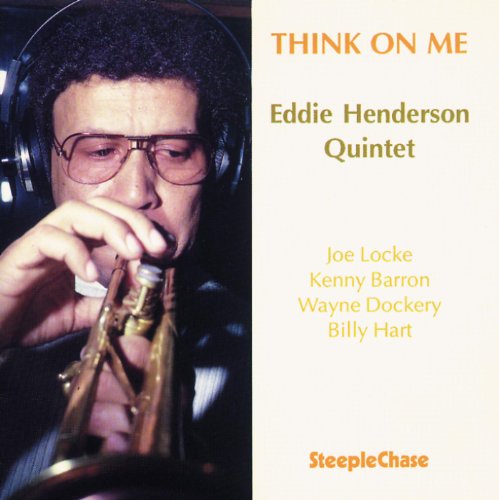 Eddie Henderson with trumpet, album cover for “Think On Me” CD.