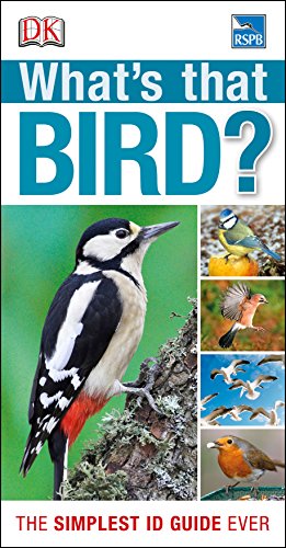 RSPB What's that Bird?: The Simplest ID Guide Ever