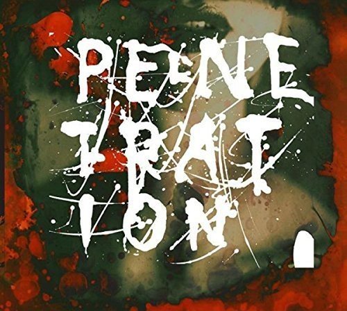 "Album cover with 'PENETRATION' in white, splattered text on a dark, red-tinged background."